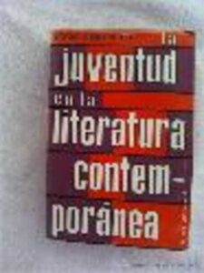 Portada LA JUVENTUD EN LA LITERATURA CONTEMPORANEA - LEOPOLDO RODRIGUEZ ALCALDE - FERMIN URIARTE
