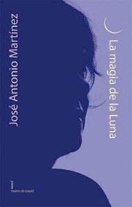 Portada LA MAGIA DE LA LUNA - MARTÍNEZ BLÁZQUEZ, JOSÉ ANTONIO - ALGAR
