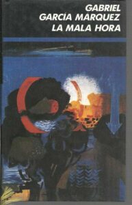 Portada LA MALA HORA - GABRIEL GARCIA MARQUEZ - CIRCULO DE LECTORES
