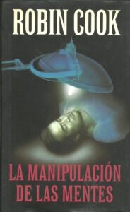 Portada LA MANIPULACION DE LAS MENTES - ROBIN COOK - CIRCULO DE LECTORES