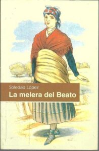 Portada LA MELERA DEL BEATO - SOLEDAD LOPEZ - AACHE