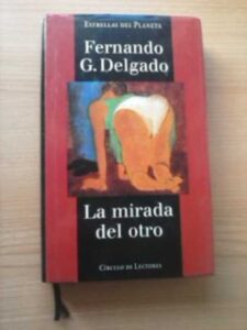Portada LA MIRADA DEL OTRO - FERNANDO DELGADO - CIRCULO DE LECTORES