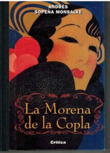 Portada LA MORENA DE LA COPLA - ANDRES SOPEÑA MONSALVE - CRITICA