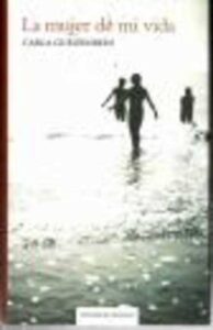 Portada LA MUJER DE MI VIDA - CARLA GUELFENBEIN - CIRCULO DE LECTORES