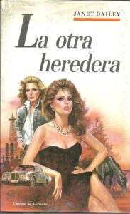 Portada LA OTRA HEREDERA - JANET DAILEY - CIRCULO DE LECTORES