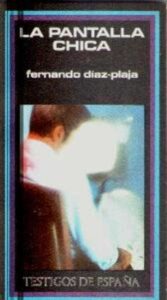 Portada LA PANTALLA CHICA - FERNANDO DIAZ PLAJA - PLAZA Y JANES