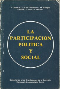 Portada LA PARTICIPACION POLITICA Y SOCIAL - C ABAITUA, J.M DE CORDOBA, J.M ELICEGUI, J GOMIS,  - SECRETARIADO NACIONAL DE CATEQUESIS