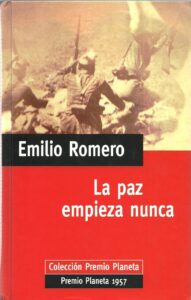Portada LA PAZ EMPIEZA NUNCA - EMILIO ROMERO - PLANETA
