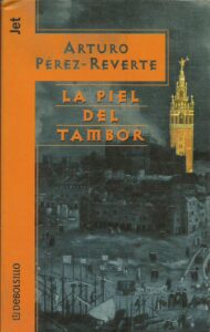 Portada LA PIEL DEL TAMBOR - ARTURO PEREZ REVERTE - DEBOLSILLO