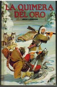 Portada LA QUIMERA DEL ORO - JACK LONDON - EDITORS