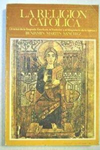 Portada LA RELIGION CATOLICA - BENJAMIN MARTIN SANCHEZ - MAGISTERIO ESPAÑOL