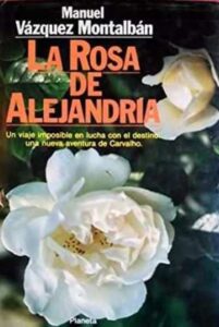 Portada LA ROSA DE ALEJANDRIA - MANUEL VAZQUEZ MONTALBAN - PLANETA