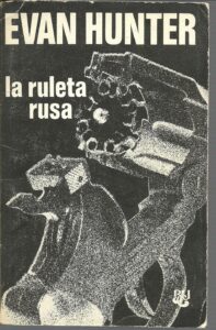 Portada LA RULETA RUSA - EVAN HUNTER - CARALT