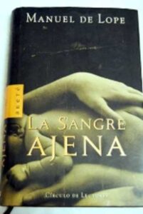 Portada LA SANGRE AJENA - MANUEL DE LOPE - CIRCULO DE LECTORES