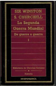 Portada LA SEGUNDA GUERRA MUNDIAL. DE GUERRA A GUERRA I - SIR WINSTON S CHURCHILL - HYSPAMERICA