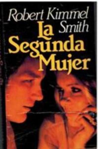 Portada LA SEGUNDA MUJER - ROBERT KIMMEL SMITH - CIRCULO DE LECTORES