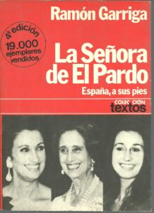 Portada LA SEÑORA DE EL PARDO. ESPAÑA  A SUS PIES - RAMON GARRIGA - PLANETA