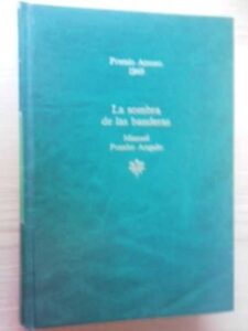 Portada LA SOMBRA DE LAS BANDERAS - MANUEL POMBO ANGULO - PLANETA