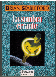 Portada LA SOMBRA ERRANTE - BRIAN STABLEFORD - EDHASA