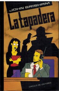 Portada LA TAPADERA - JOHN GRISHAM - CIRCULO DE LECTORES