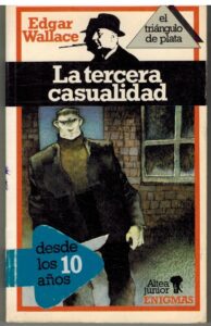 Portada LA TERCERA CASUALIDAD - EDGAR WALLACE - ALTEA