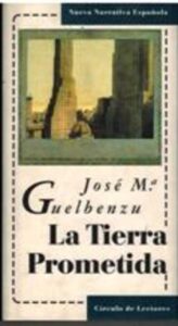 Portada LA TIERRA PROMETIDA - JOSE MARIA GUELBENZU - CIRCULO DE LECTORES