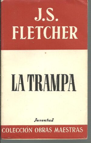 Portada LA TRAMPA - J S FLETCHER - JUVENTUD