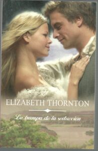 Portada LA TRAMPA DE LA SEDUCCION - ELIZABETH THORNTON - MONDADORI