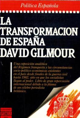 Portada LA TRANSFORMACION DE ESPAÑA - DAVID GILMOUR - PLAZA Y JANES
