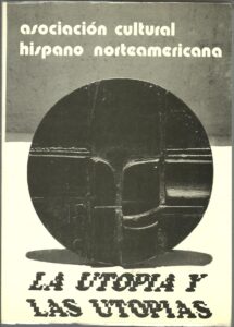 Portada LA UTOPIA Y LAS UTOPIAS - VARIOS AUTORES - ASOCIACION CULTURAL HISPANO NORTEAMERICANA