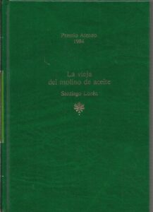 Portada LA VIEJA DEL MOLINO DE ACEITE - SANTIAGO LOREN - PLANETA