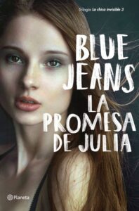 Portada LA CHICA INVISIBLE 3. LA PROMESA DE JULIA - BLUE JEANS - ESPASA CALPE
