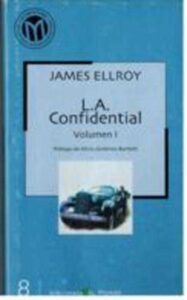 Portada L.A.CONFIDENTIAL TOMO I  - JAMES ELLROY - BIBLIOTECA EL MUNDO