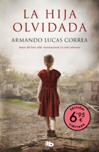 Portada LA HIJA OLVIDADA - LUCAS CORREA, ARMANDO - EDICIONES B
