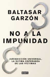 Portada LA IMPUNIDAD - GARZ N, BALTASAR - DEBATE