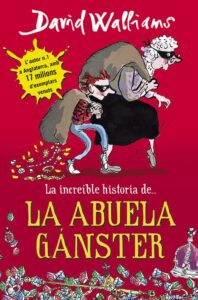 Portada LA INCREIBLE HISTORIA DE... LA ABUELA GA - WALLIAMS, DAVID - MONTENA