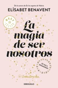 Portada LA MAGIA DE SER NOSOTROS.DEBOLSI -  - ALFAGUARA