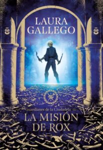 Portada LA MISIÓN DE ROX (GUARDIANES DE LA CIUDADELA 3) - GALLEGO, LAURA -