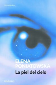 Portada LA PIEL DEL CIELO - ELENA PONIATOWSKA - ALFAGUARA