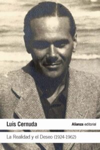 Portada LA REALIDAD Y EL DESEO (1924-1962) - Luis Cernuda - ALIANZA