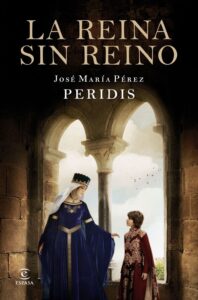 Portada LA REINA SIN REINO - PERIDIS - ESPASA CALPE