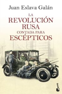 Portada LA REVOLUCION RUSA CONTADA PARA ESCEPTICOS - JUAN ESLAVA GALAN - PLANETA