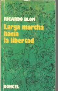 Portada LARGA MARCHA HACIA LA LIBERTAD - RICARDO BLOM - DONCEL