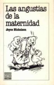 Portada LAS ANGUSTIAS DE LA MATERNIDAD - JOYCE NICHOLSON - PLAZA Y JANES