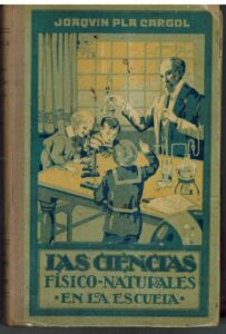 Portada LAS CIENCIAS FISICO-NATURALES EN LA ESCUELA - JOAQUIN PLA CARGOL - DALMAU CARLES