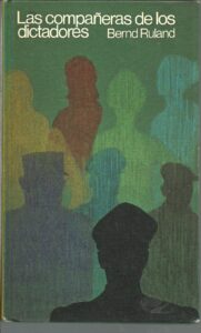 Portada LAS COMPAÑERAS DE LOS DICTADORES - BERND RULAND - CIRCULO DE LECTORES