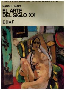 Portada LAS GRANDES EPOCAS DEL ARTE. EL ARTE DEL SIGLO XX - HANS L. JAFFE - EDAF