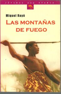 Portada LAS MONTAÑAS DE FUEGO - MIQUEL RAYO - DEL BRONCE
