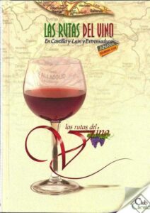 Portada LAS RUTAS DEL VINO EN CASTILLA Y LEON Y EXTREMADURA - VARIOS AUTORES - CAJA DUERO - ANAYA TOURING CLUB