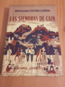Portada LAS SIEMBRAS DE CAIN - ROSALINA COELHO LISBOA - SUDAMERICANA